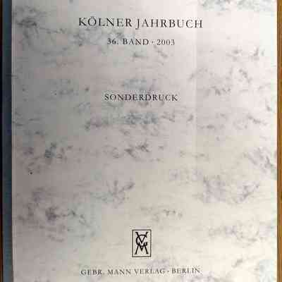Kölner Jahrbuch für Vor- und Frühgeschichte (Cologne Yearbook for Prehistory and Early History) Volume 36