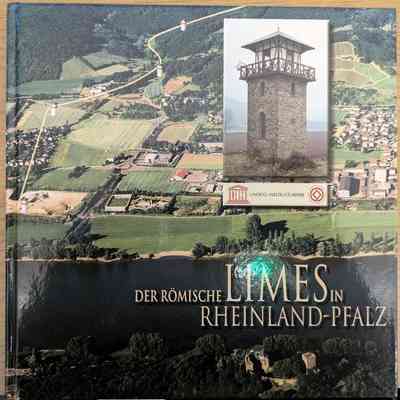 Der römische Limes in Rheinland-Pfalz (The Roman Limes in Rhineland-Palatinate)