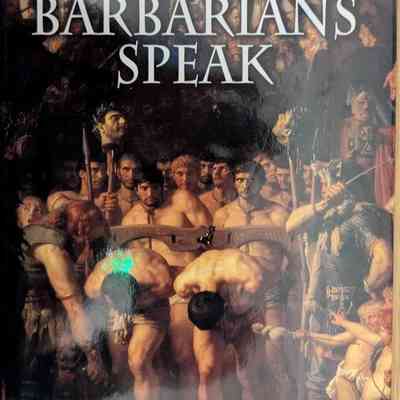The Barbarian Speaks