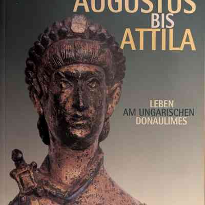 Von Augustus bis Attila (From Augustus to Attila)