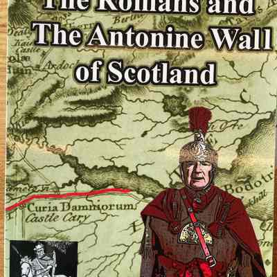 The Romans and The Antonine Wall of Scotland