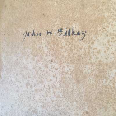 Johh H. Gilkey bible inscription: Origformat: Artifact