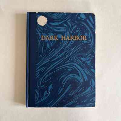 "Facts and Fancies and Repetitions about Dark Harbor"
