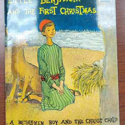 Little Benjamin and the First Christmas Luke 2: 1-18