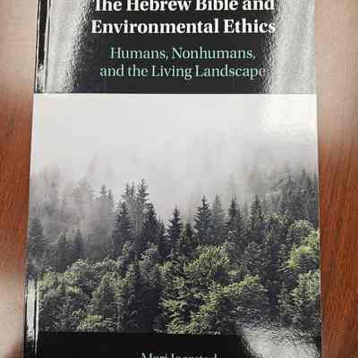 The Hebrew Bible and Environmental Ethics Humans, Nonhumans, and the Living Landscape