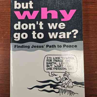 But Why Don't We Go to War