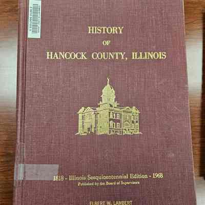 History of Hancock County, Illinois 1818 - 1967 Illinois Sesquicentennial Edition
