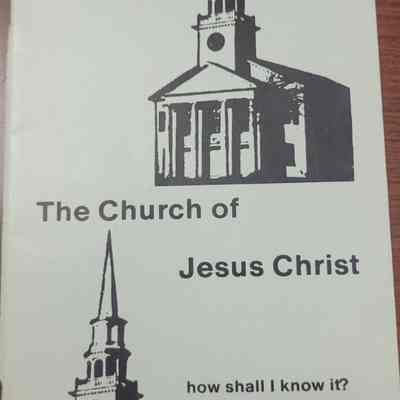 The Church of Jesus Christ: Where Is It? How Shall I Know It?