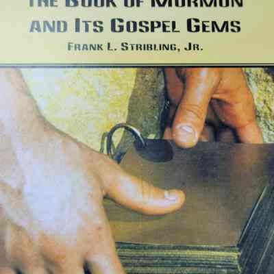 Discovering the Book of Mormon and its Gospel Gems