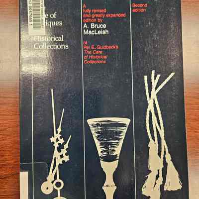 The Care of Antiques and Historical Collections