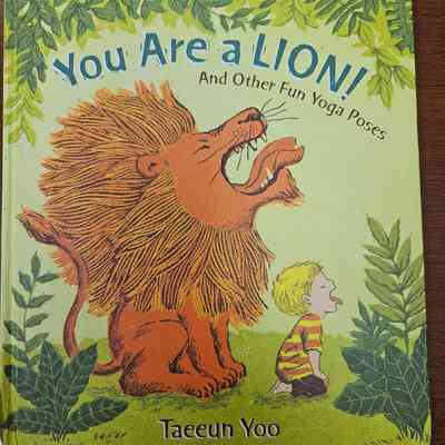 You Are A Lion And Other Fun Yoga Poses