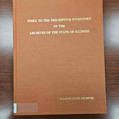 Index to the Descriptive Inventory of the Archives of the State of Illinois