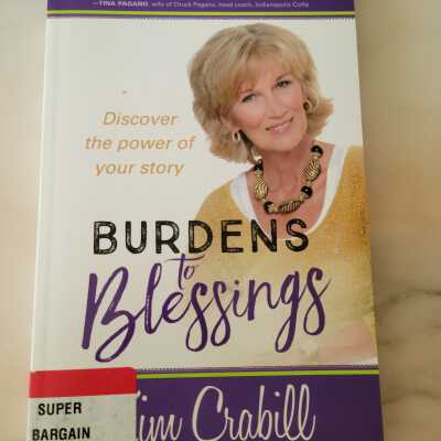 Burdens to Blessings
