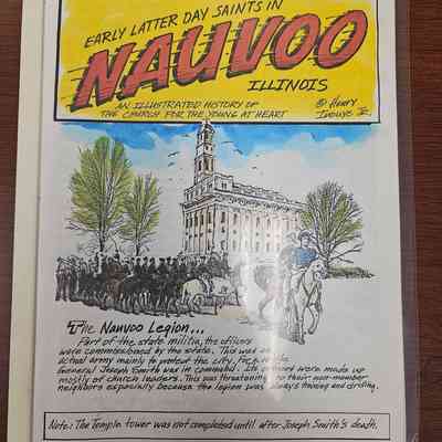 Early Latter Day Saints in Nauvoo Illinois An Illustrated History of the Church for the Young at Heart