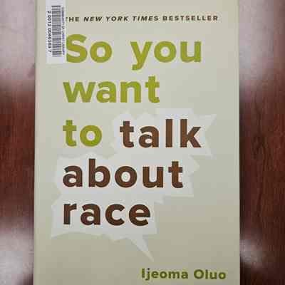 So You Want to Talk About Race