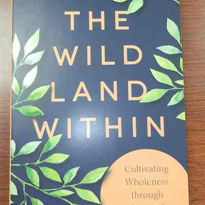 The Land Within Cultivating Wholeness through Spiritual Practice