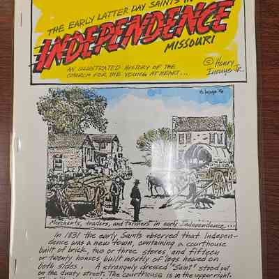 The Early Latter Day Saints in Independence Missouri An Illustrated History of the Church for the Young at Heart