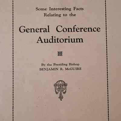 Some Interesting Facts Relating to the General Conference Auditorium by Benjamin McGuire
