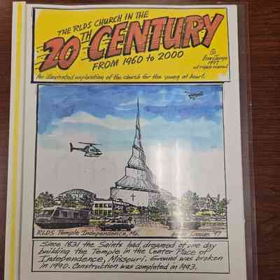 The RLDS Church in the 20th Century from 1960 to 2000 An Illustrated Exploration of the Church for the Young at Heart