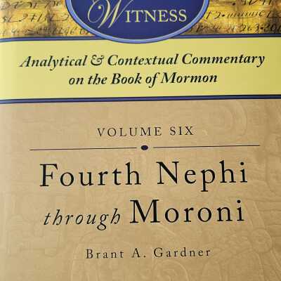 Second Witness: Analytical and Contextual Commentary on the Book of Mormon