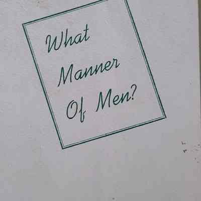 What Manner of Men?