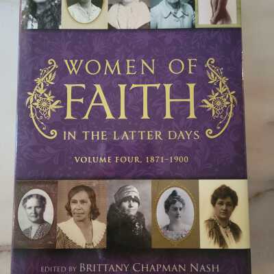 Women of Faith in the Latter Days, Volume Four 1871-1900