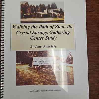 Walking the Path of Zion The Crystal Springs Gathering Center Study