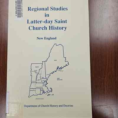 Regional Studies in Latter- day Saint Church History New England