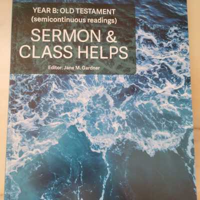 Sermon and Class Helps Year B Old Testament