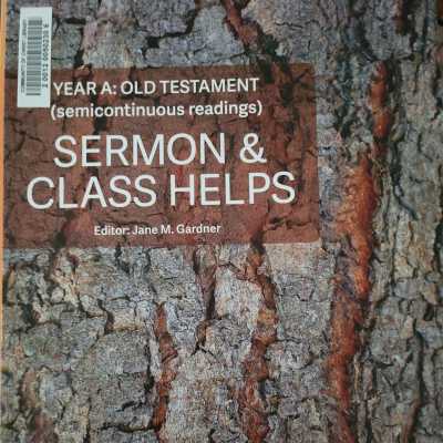 Sermon and Class Helps Year A Old Testament