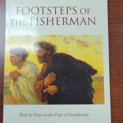 Footsteps of the Fisherman: With St. Peter on the Path of Discipleship by Scott Walker