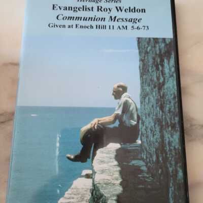 Evangelist Roy Weldon Communion Message DVD