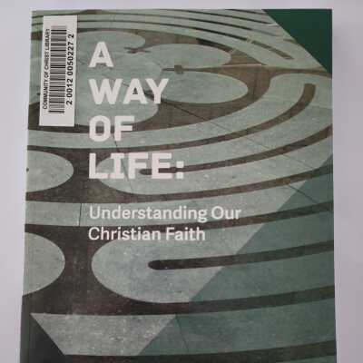 A Way of Life Understanding Our Christian Faith