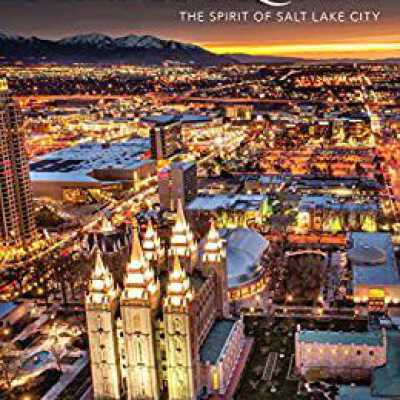 Temple Square: The Spirit of Salt Lake City