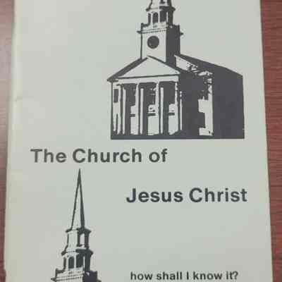 The Church of Jesus Christ: Where is it? How Shall I Know It?