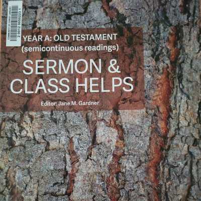 Sermon and Class Helps- Year A: Old Testament