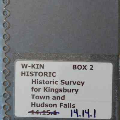 Historic Survey For Kingsbury Town (NY) and Hudson Falls Village (NY) - Box 2.