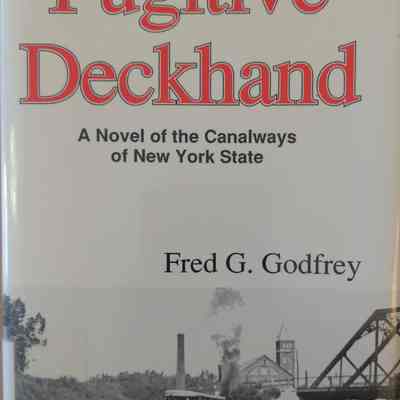 Fugitive Deckhand: A Novel of the Canalways Of New York State
