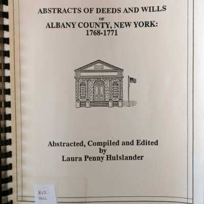 Abstracts of Deeds and Wills of Albany County, New York: 1768-1771