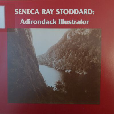 Seneca Ray Stoddard: Adirondack Illustrator