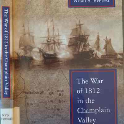 The War of 1812 in the Champlain Valley