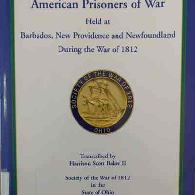 American Prisoners of War Held at Barbados, New Providence and Newfoundland During the War of 1812