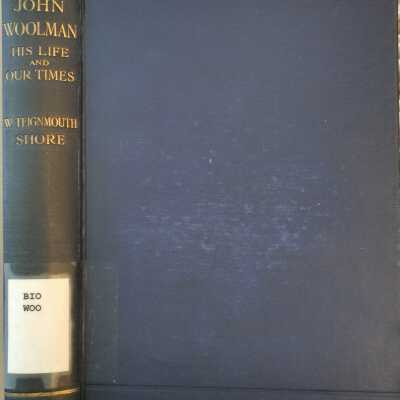 John Woolman: His Life & Our Times Being A Study In Applied Christianity