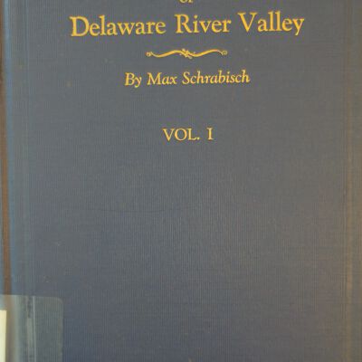 Archaeology Of Delaware River Valley Vol. I