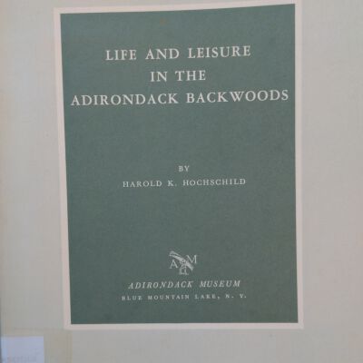 Life and Leisure in the Adirondack Backwoods