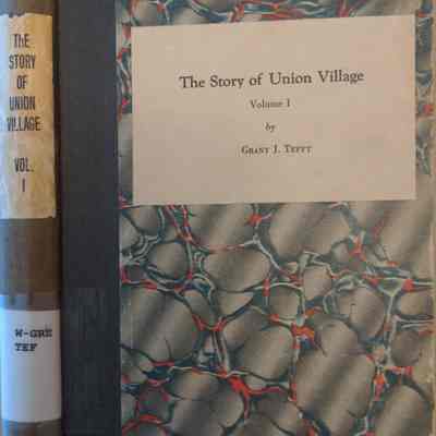 Story Of Union Village As Gathered From the Files Of The Greenwich Journal Volume I