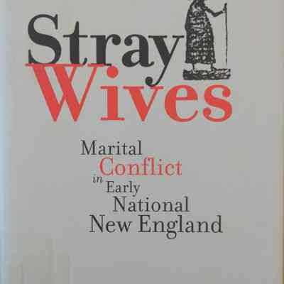 Stray Wives: Marital Conflict in Early National New England