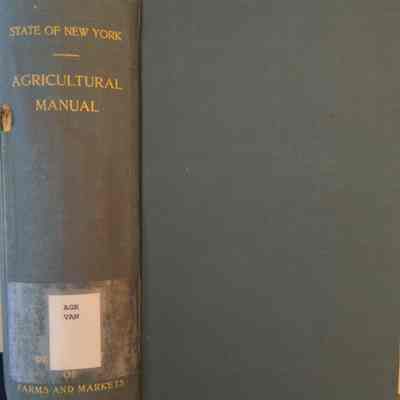 Agricultural Manual Of New York State, Arranged By Counties. Bulletin 133