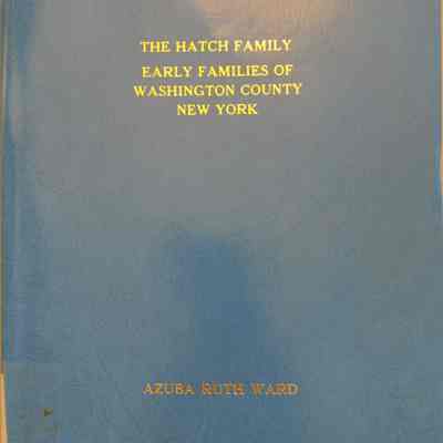 The Hatch Family Early Families of Washington County New York