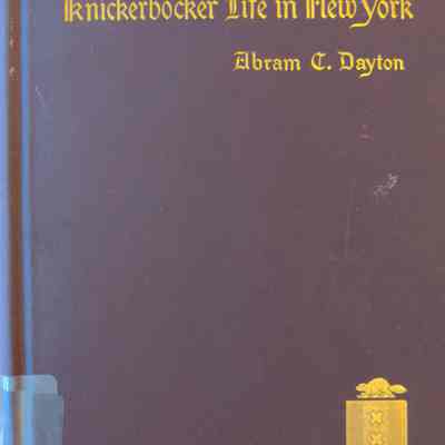 Last Days Of Knickerbocker Life in New York